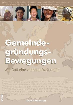 Gemeindegründungs-Bewegungen von Garrison,  David, Gmür,  Marco, Scharnowski,  Reinhold, Schirrmacher,  Thomas