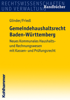 Gemeindehaushaltsrecht Baden-Württemberg von Friedl,  Eric, Glinder,  Peter