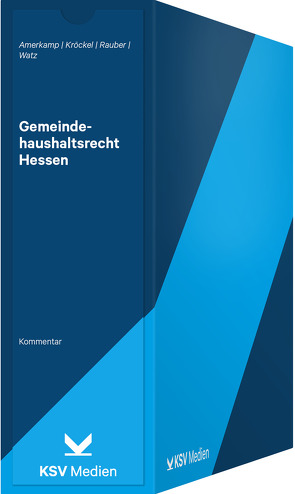 Gemeindehaushaltsrecht Hessen von Amerkamp,  Kurt, Kröckel,  Dieter, Rauber,  David, Watz,  Jürgen