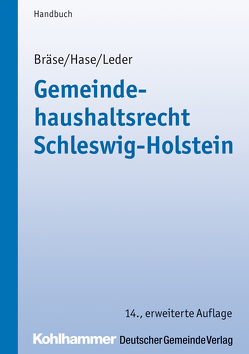 Gemeindehaushaltsrecht Schleswig-Holstein von Bräse,  Uwe, Hase,  Frank, Leder,  Sven