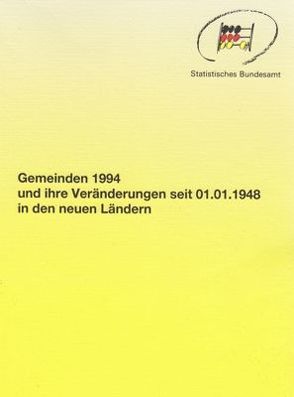 Gemeinden 1994 und ihre Veränderungen seit 01.01.1948 in den neuen Ländern