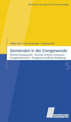 Gemeinden in der Energiewende von Dirnberger,  Franz, Gaß,  Andreas, Graf,  Stefan