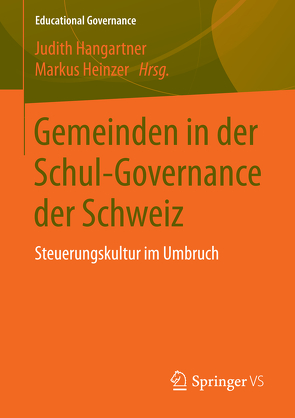 Gemeinden in der Schul-Governance der Schweiz von Hangartner,  Judith, Heinzer,  Markus