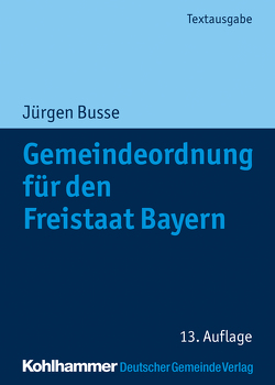Gemeindeordnung für den Freistaat Bayern von Busse,  Jürgen