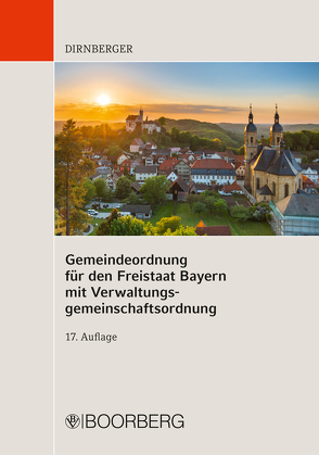 Gemeindeordnung für den Freistaat Bayern mit Verwaltungsgemeinschaftsordnung von Dirnberger,  Franz