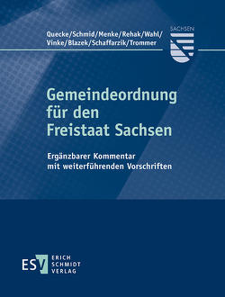 Gemeindeordnung für den Freistaat Sachsen – Abonnement von Blazek,  Peter, Martschink,  Daniel, Menke,  Ulrich, Quecke,  Albrecht, Rehak,  Heinrich, Schaffarzik,  Bert, Schmid,  Hansdieter, Schulz,  Matthias, Trommer,  Friederike, Vinke,  Harald, Wahl,  Andreas