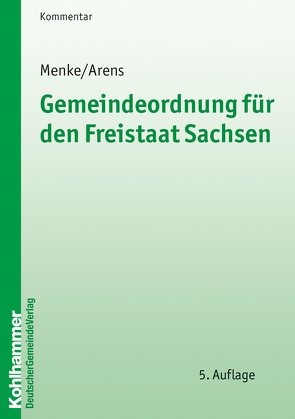 Gemeindeordnung für den Freistaat Sachsen von Ahrens,  Helmut, Menke,  Ulrich