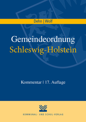 Gemeindeordnung Schleswig-Holstein von Dehn,  Klaus D, Wolf,  Thorsten I