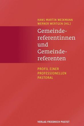 Gemeindereferentinnen und Gemeindereferenten von Weikmann,  Hans Martin, Wertgen,  Werner