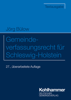 Gemeindeverfassungsrecht für Schleswig-Holstein von Bülow,  Jörg