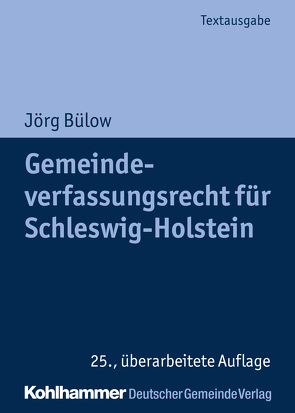 Gemeindeverfassungsrecht für Schleswig-Holstein von Bülow,  Jörg