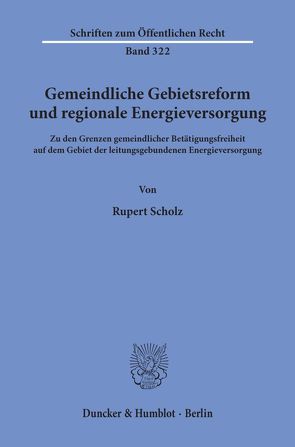 Gemeindliche Gebietsreform und regionale Energieversorgung. von Scholz,  Rupert