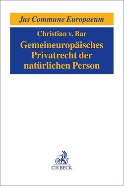 Gemeineuropäisches Privatrecht der natürlichen Person von Bar,  Christian von