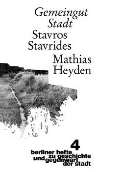 Gemeingut Stadt von Heyden,  Mathias, Stavrides,  Stavros