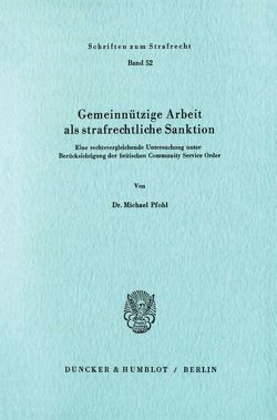 Gemeinnützige Arbeit als strafrechtliche Sanktion. von Pfohl,  Michael