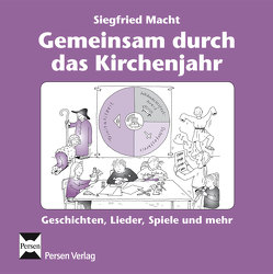 Gemeinsam durch das Kirchenjahr – CD von Macht,  Siegfried