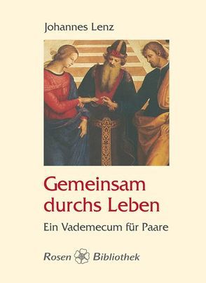 Gemeinsam durchs Leben von Lenz,  Johannes