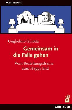 Gemeinsam in die Falle gehen von Gulotta,  Guglielmo, Nord,  Britta, Watzlawick,  Paul