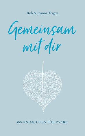 Gemeinsam mit dir (eBook) von Roman,  Oliver, Teigen,  Joanna und Rob