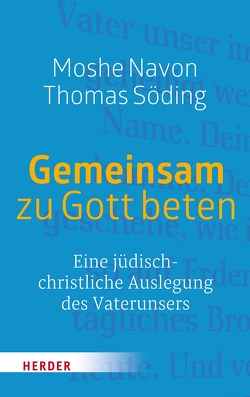 Gemeinsam zu Gott beten von Navon,  Moshe, Söding,  Thomas