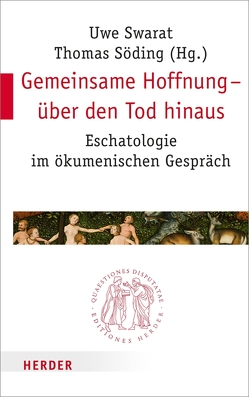 Gemeinsame Hoffnung – über den Tod hinaus von Beintker,  Michael, Hossfeld,  Dr. Frank-Lothar, Klaiber,  Walter, Klän,  Werner, Link-Wieczorek,  Ulrike, Oberdorfer,  Bernd, Sattler,  Dorothea, Siegert,  Folker, Söding,  Thomas, Swarat,  Professor Uwe, Vletsis,  Athanasios, Werbick,  Jürgen