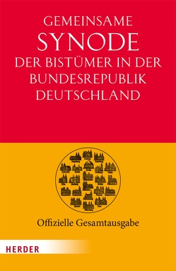 Gemeinsame Synode der Bistümer der Bundesrepublik Deutschland von Bischofskonferenz,  Deutsche, Lehmann,  Karl