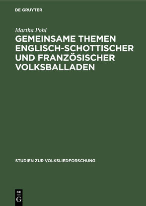 Gemeinsame Themen englisch-schottischer und französischer Volksballaden von Pohl,  Martha