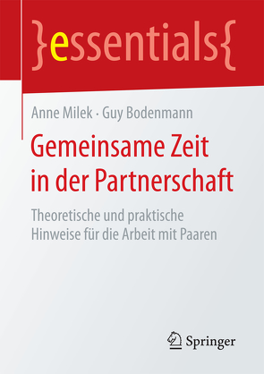 Gemeinsame Zeit in der Partnerschaft von Bodenmann,  Guy, Milek,  Anne