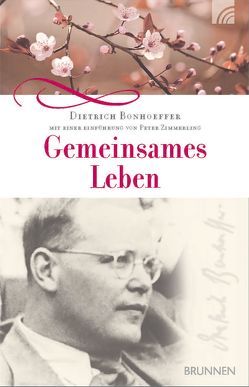 Gemeinsames Leben von Bonhoeffer,  Dietrich, Zimmerling,  Peter