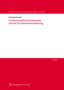 Gemeinschaftliche Testamente und die EU-Erbrechtsverordnung von Pünder,  Elisabeth