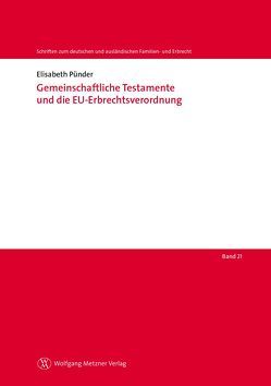 Gemeinschaftliche Testamente und die EU-Erbrechtsverordnung von Pünder,  Elisabeth