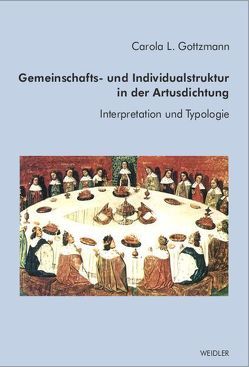 Gemeinschafts- und Individualstruktur in der Artusepik von Gottzmann,  Carola L.