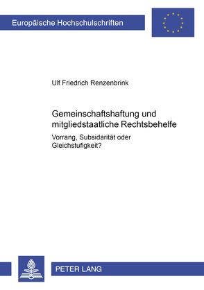 Gemeinschaftshaftung und mitgliedstaatliche Rechtsbehelfe von Renzenbrink,  Ulf F.