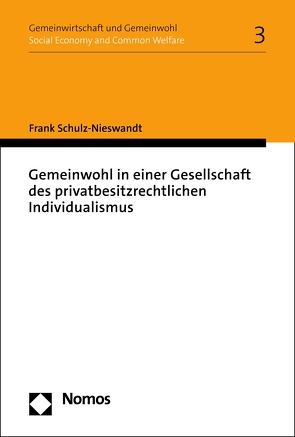 Gemeinwohl in einer Gesellschaft des privatbesitzrechtlichen Individualismus von Schulz-Nieswandt,  Frank