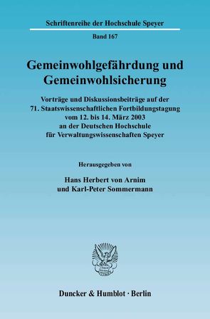 Gemeinwohlgefährdung und Gemeinwohlsicherung. von Arnim,  Hans Herbert von, Sommermann,  Karl-Peter