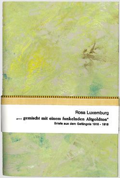 „…gemischt mit einem funkelnden Altgoldton“ von Luxemburg,  Rosa
