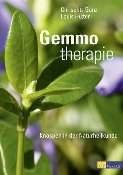 Gemmotherapie von Ganz,  Chrischta, Gerber,  Adrian, Hutter,  Louis