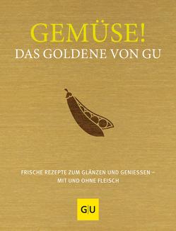 Gemüse! Das Goldene von GU von Andreas,  Adriane, Gronau,  Dr. Stefanie