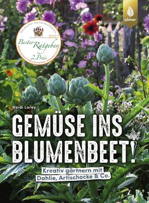 Gemüse ins Blumenbeet! von Lorey,  Heidi