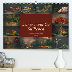 Gemüse und Co. Stillleben (Premium, hochwertiger DIN A2 Wandkalender 2023, Kunstdruck in Hochglanz) von Steudte photoGina,  Regina
