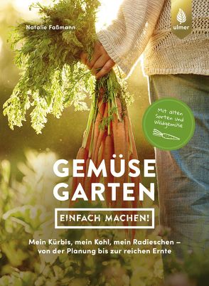 Gemüsegarten – einfach machen! von Faßmann,  Natalie