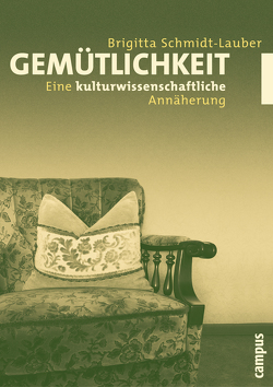 Gemütlichkeit von Schmidt-Lauber,  Brigitta