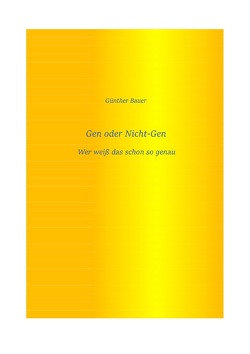 Gen oder Nicht-Gen von Bauer,  Günther