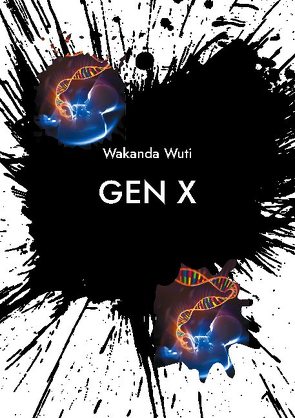 GEN X von Wuti,  Wakanda