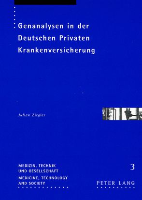 Genanalysen in der Deutschen Privaten Krankenversicherung von Ziegler,  Julian