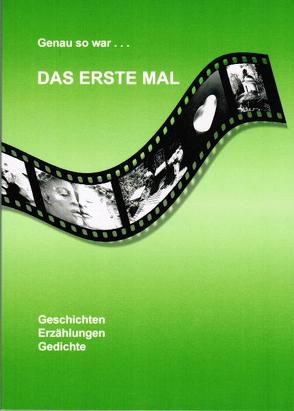 Genau so war… DAS ERSTE MAL von Neid,  Cornelia Ch