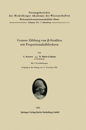 Genaue Zählung von ß-Strahlen mit Proportionalzählrohren von Köster,  Lothar, Maier-Leibnitz,  Heinz