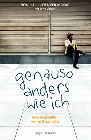 Genauso anders wie ich von Hall,  Ron, Moore,  Denver, Vincent,  Lynn, Weissenborn,  Thomas