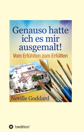 Genauso hatte ich es mir ausgemalt von Davidson,  Christa Hausen,  Vaughan, Goddard,  Neville Lancelot, I-Bux.Com, Schmid-Wilhelm,  Benno