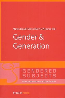 Gender & Generation von Bidwell-Steiner,  Marlen, Wozonig,  Karin